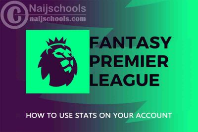 How to Use Stats on Your Premier League "FPL" Account