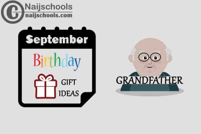 15 September Birthday Gifts to Buy For Your Grandfather