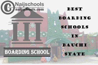 Best Bauchi State Boarding Schools; Top 5