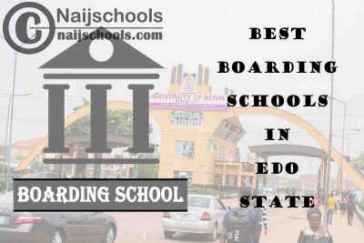 Best Edo State Boarding Schools; Top 10
