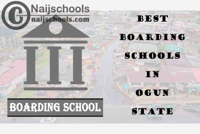 Best Boarding Schools Ogun State Nigeria; 7 Options