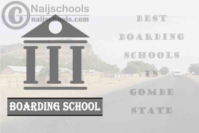 Best Boarding Schools Gombe State Nigeria; 5 Options
