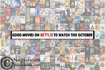 Watch Good Netflix October Movies; 9 Options