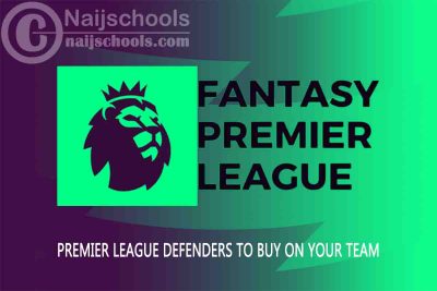 Premier League Defenders to Buy on Your FPL Team 2023/2024