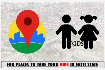 Fun Places to Take Your Kids in Ekiti State
