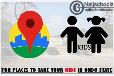 Ondo Kids Fun Places to Visit; Top 13