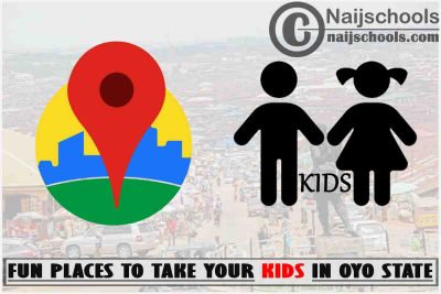 Oyo Kids Fun Places to Visit; Top 13 Places