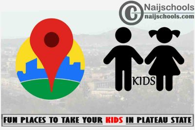Plateau Kids Fun Places to Visit; Top 17