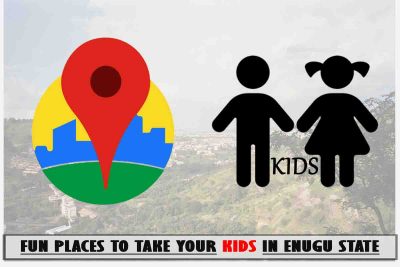 Fun Places to Take Your Kids in Enugu State