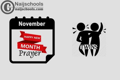 27 Happy New Month Prayer for Your Twins in November 2023