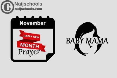 15 Happy New Month Prayer for Your Baby Mama in November 2023