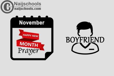 15 Happy New Month Prayer for Your Boyfriend in November 2023