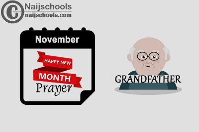 15 Happy New Month Prayer for Your Grandfather in November 2023