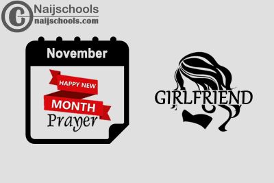 15 Happy New Month Prayer for Your Girlfriend in November 2023