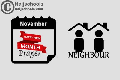 18 Happy New Month Prayer for Your Neighbour in November 2023