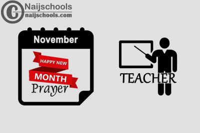 18 Happy New Month Prayer for Your Teacher in November 2023