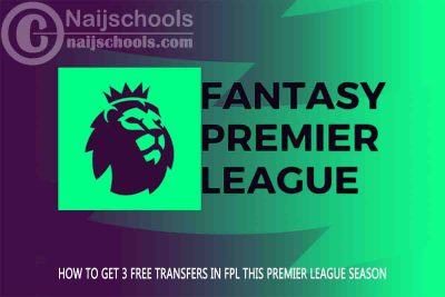 How to Get 3 Free Transfers in FPL this EPL 2022/2023 Season