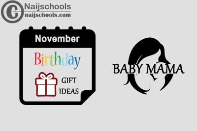 15 November Birthday Gifts to Buy For Your Baby Mama