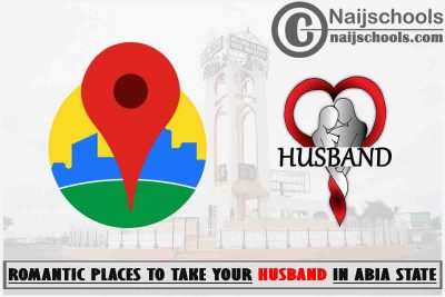 Abia Husband Romantic Places to Visit: Top 13