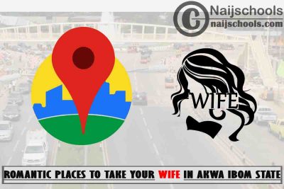 Akwa Ibom Wife Romantic Places to Visit; Top 13 Places