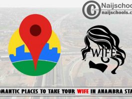 Anambra Wife Romantic Places to Visit; Top 13 Places
