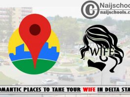 Romantic Places to Take Your Wife in Delta State