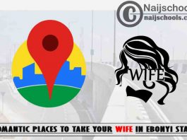 Ebonyi Wife Romantic Places to Visit; Top 13 Places