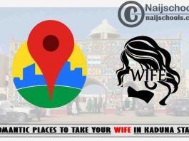 Kaduna Wife Romantic Places to Visit; Top 13 Places