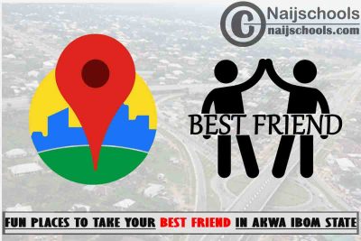 Akwa Ibom Best Friend Fun Places to Visit; Top 13 Places