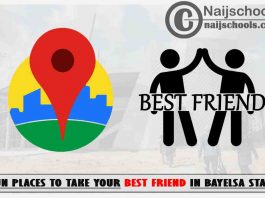 Bayelsa Best Friend Fun Places to Visit; Top 13 Places