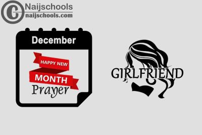 15 Happy New Month Prayer for Your Girlfriend in December 2023