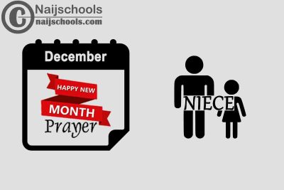 13 New Month Prayer to Send Your Niece in December 2022