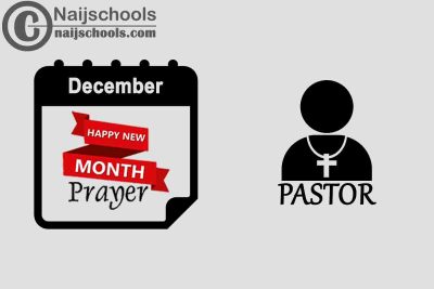 18 Happy New Month Prayer for Your Pastor in December 2023