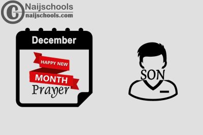 13 New Month Prayer to Send Your Son in December 2022