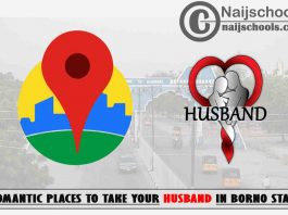 Borno Husband Romantic Places to Visit; Top 13 Places