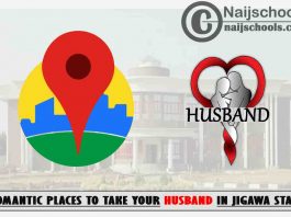 Jigawa Wife Romantic Places to Visit; Top 13 Places
