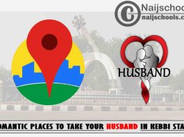 Kebbi Husband Romantic Places to Visit; Top 13