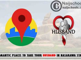 Nasarawa Husband Romantic Places to Visit; Top 13 Places