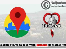 Plateau Husband Romantic Places to Visit; Top 13 Places