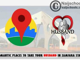 Zamfara Husband Romantic Places to Visit; Top 13 Places