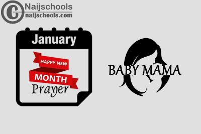 13 Happy New Month Prayer for Your Baby Mama in January