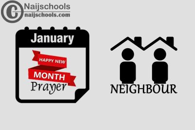 18 Happy New Month Prayer for Your Neighbour in January