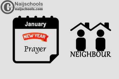 18 Happy New Year Prayer for Your Neighbour in January