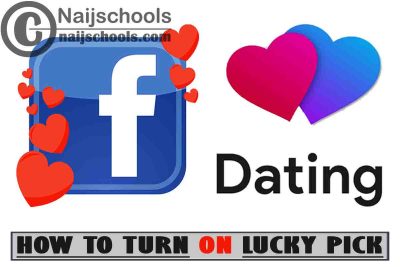 How to Turn On Facebook Dating Lucky Pick