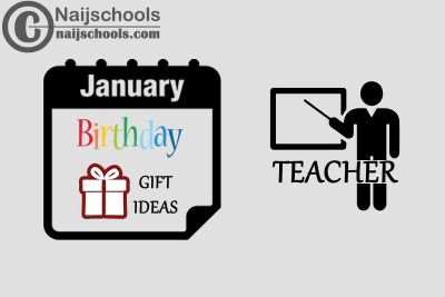 18 January Birthday Gifts to Buy for Your Teacher