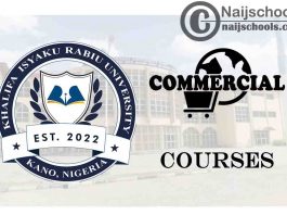 Khalifa Isyaku Rabiu University Courses for Commercial Students