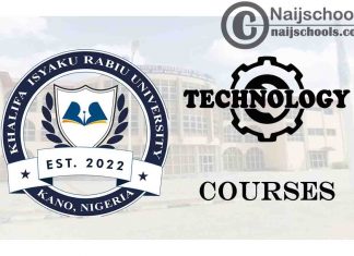 Khalifa Isyaku Rabiu University Courses for Technology Students