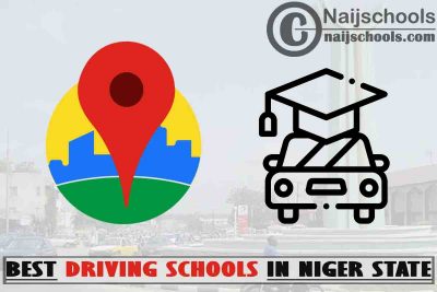 Best Niger State Driving Schools Near You; Top 11 Schools