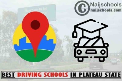 Best Plateau State Driving Schools Near You; Top 13 Schools