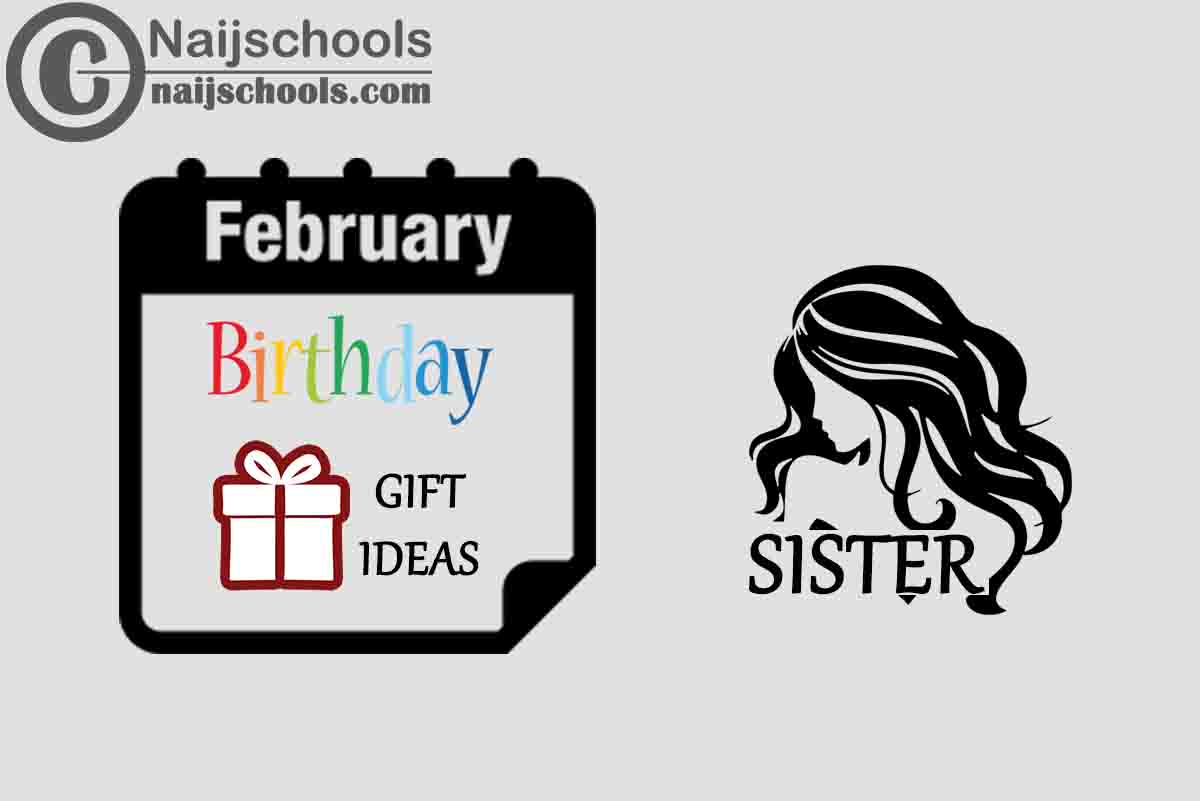 15 February Birthday Gifts to Buy For Your Sister 2024